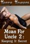 [Moan for Uncle 02] • Keeping It Secret